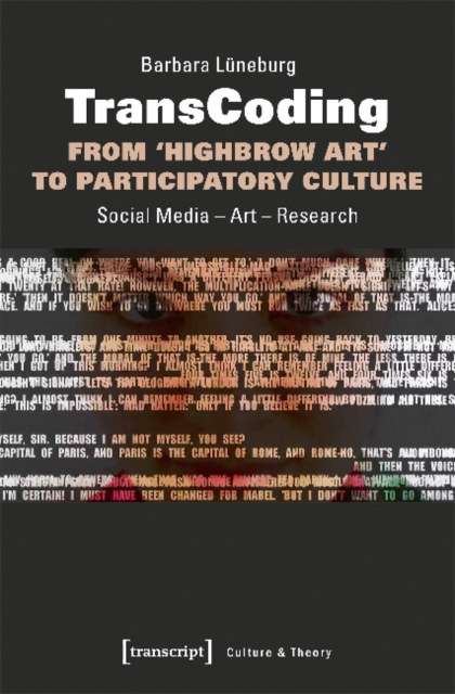 TransCoding: From `Highbrow Art` to Participator - Social Media - Art - Research, Paperback / softback Book