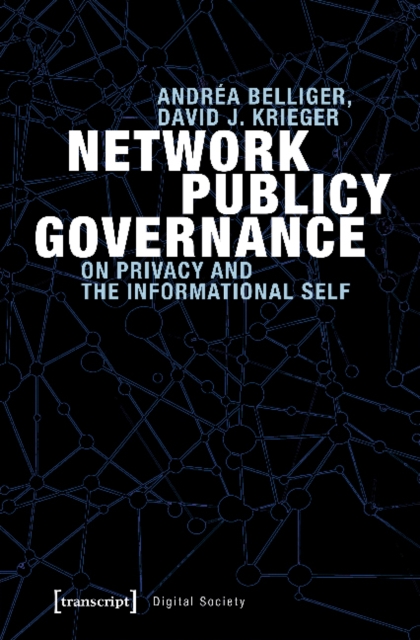 Network Publicy Governance – On Privacy and the Informational Self, Paperback / softback Book