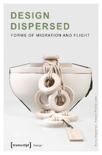 Design Dispersed - Forms of Migration and Flight, Paperback / softback Book