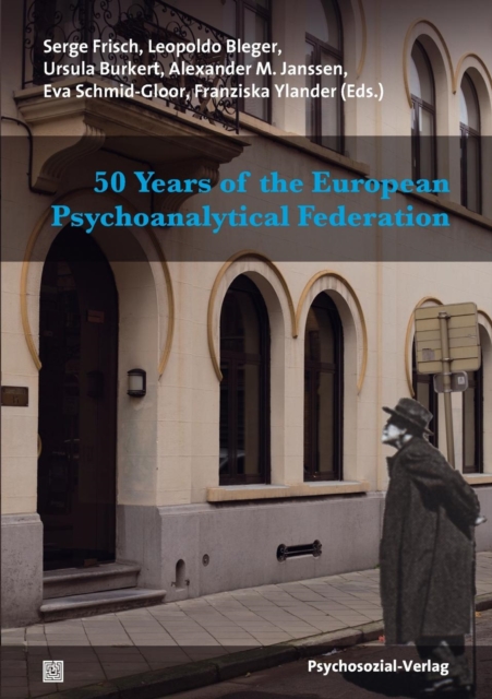 50 Years of the European Psychoanalytical Federation, Paperback / softback Book