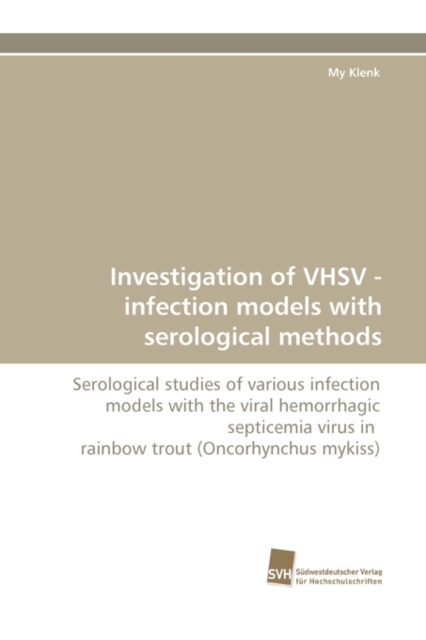 Investigation of Vhsv - Infection Models with Serological Methods, Paperback / softback Book