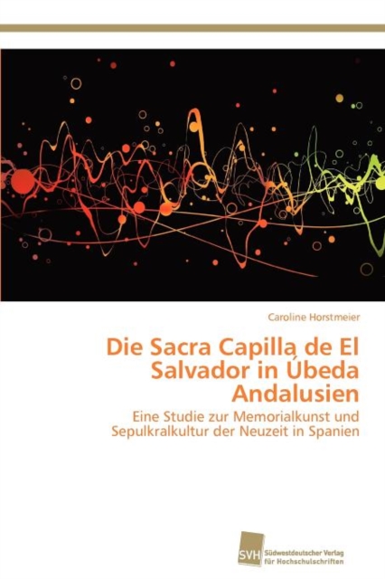 Die Sacra Capilla de El Salvador in Ubeda Andalusien, Paperback / softback Book