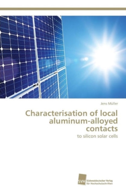 Characterisation of local aluminum-alloyed contacts, Paperback / softback Book