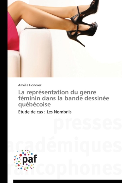 La Representation Du Genre Feminin Dans La Bande Dessinee Quebecoise, Paperback / softback Book