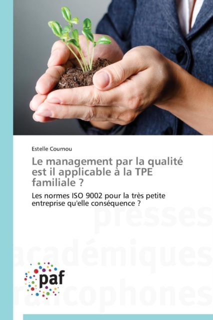 Le Management Par La Qualite Est Il Applicable A La Tpe Familiale ?, Paperback / softback Book