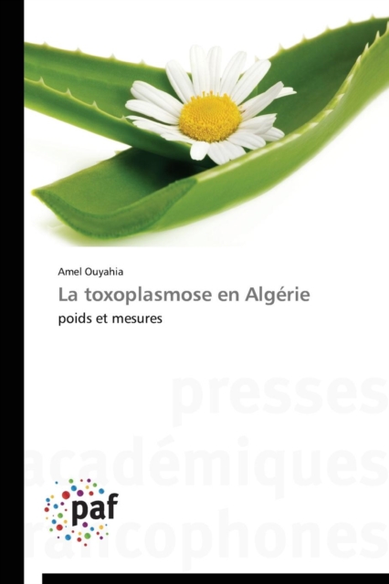 La Toxoplasmose En Algerie, Paperback / softback Book