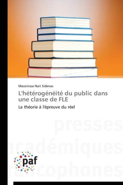 L'Heterogeneite Du Public Dans Une Classe de Fle, Paperback / softback Book