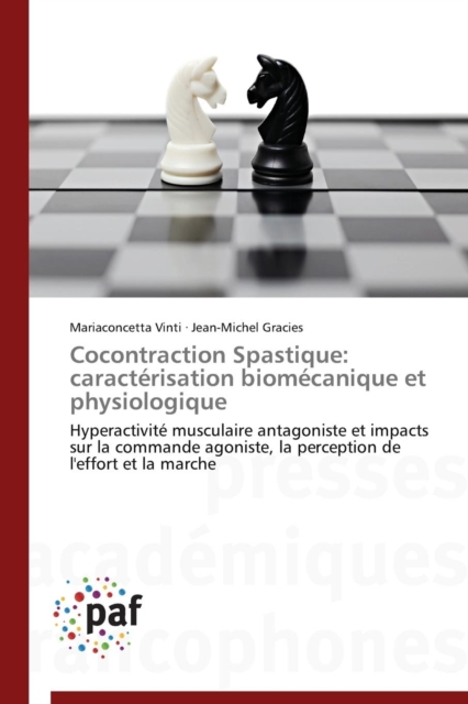 Cocontraction Spastique : Caracterisation Biomecanique Et Physiologique, Paperback / softback Book
