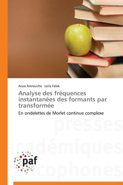 Analyse Des Frequences Instantanees Des Formants Par Transformee, Paperback / softback Book