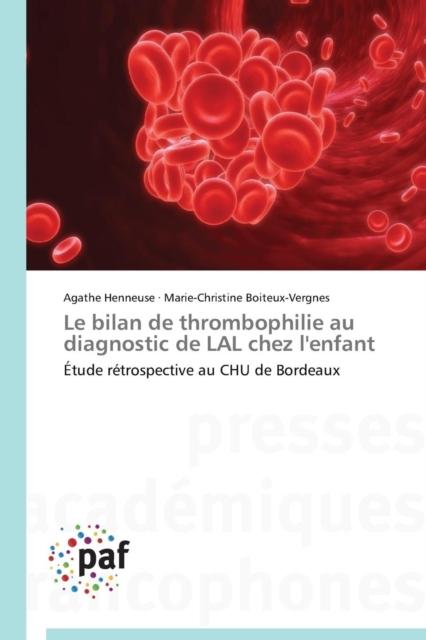 Le Bilan de Thrombophilie Au Diagnostic de Lal Chez l'Enfant, Paperback / softback Book