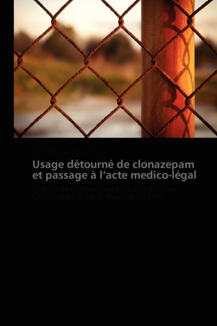 Usage Detourne de Clonazepam Et Passage A L Acte Medico-Legal, Paperback / softback Book