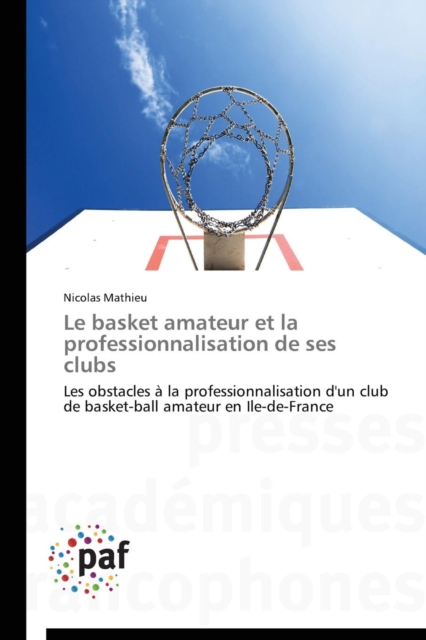 Le Basket Amateur Et La Professionnalisation de Ses Clubs, Paperback / softback Book