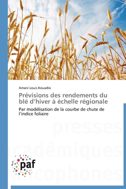 Previsions Des Rendements Du Ble D Hiver A Echelle Regionale, Paperback / softback Book