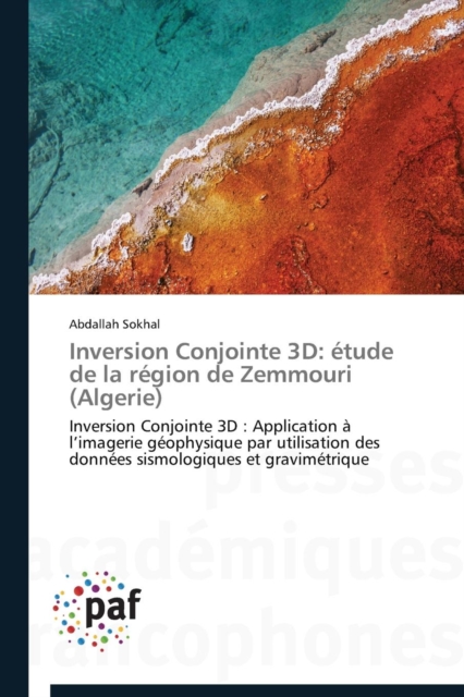 Inversion Conjointe 3D : Etude de la Region de Zemmouri (Algerie), Paperback / softback Book