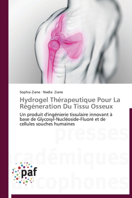Hydrogel Therapeutique Pour La Regeneration Du Tissu Osseux, Paperback / softback Book