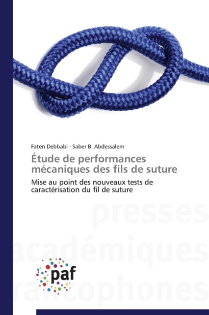 Etude de Performances Mecaniques Des Fils de Suture, Paperback / softback Book