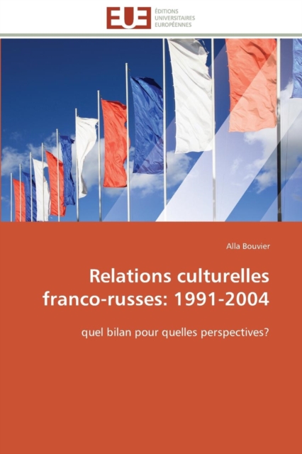 Relations Culturelles Franco-Russes: 1991-2004, Paperback / softback Book