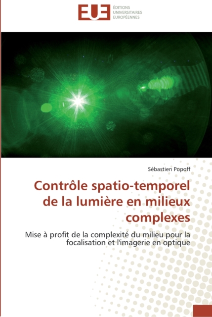 Controle spatio-temporel de la lumiere en milieux complexes, Paperback / softback Book