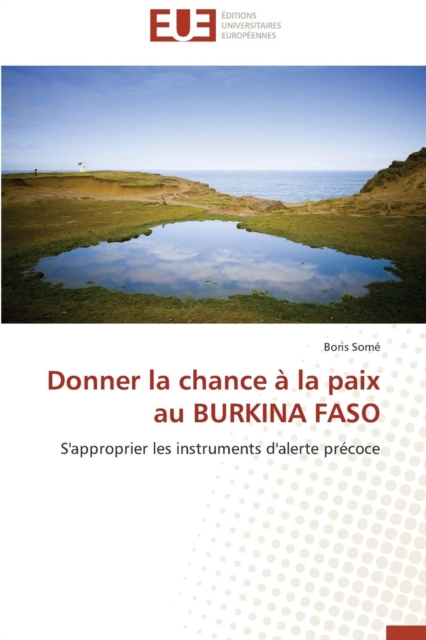 Donner La Chance   La Paix Au Burkina Faso, Paperback / softback Book