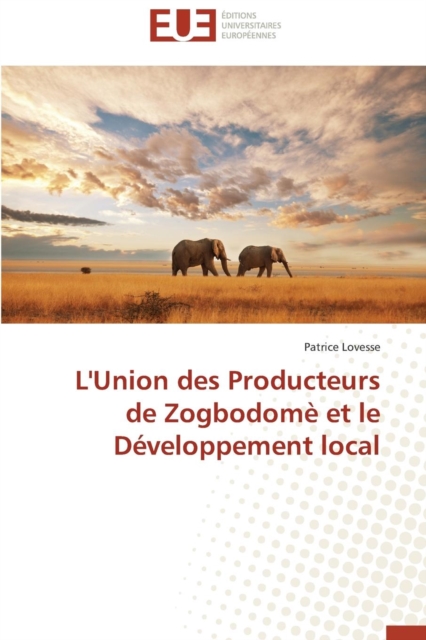 L'Union Des Producteurs de Zogbodom  Et Le D veloppement Local, Paperback / softback Book