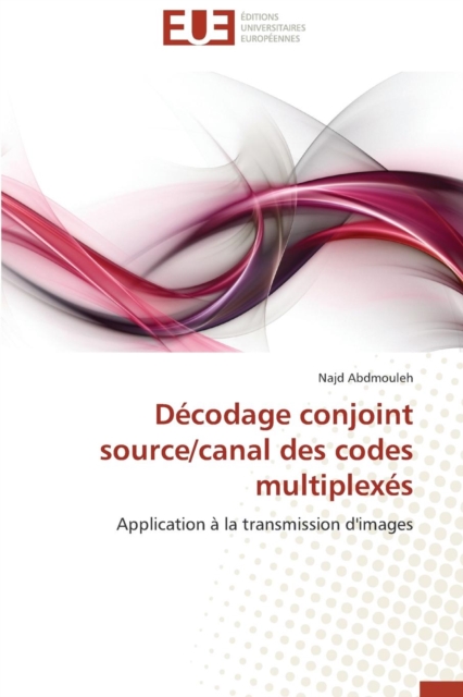 D codage Conjoint Source/Canal Des Codes Multiplex s, Paperback / softback Book