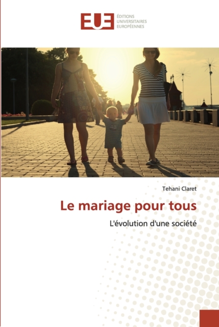 Le Mariage Pour Tous, Paperback / softback Book