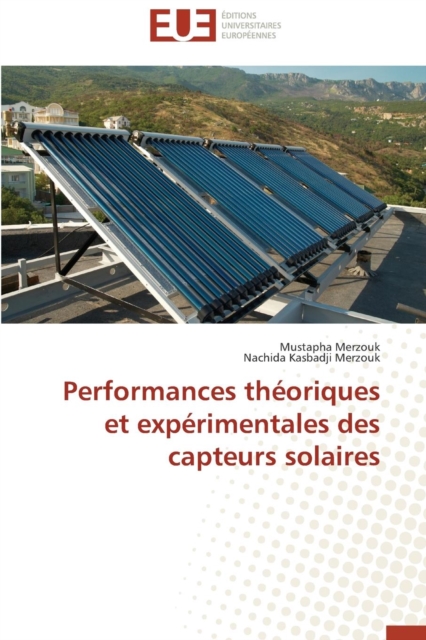 Performances Th oriques Et Exp rimentales Des Capteurs Solaires, Paperback / softback Book
