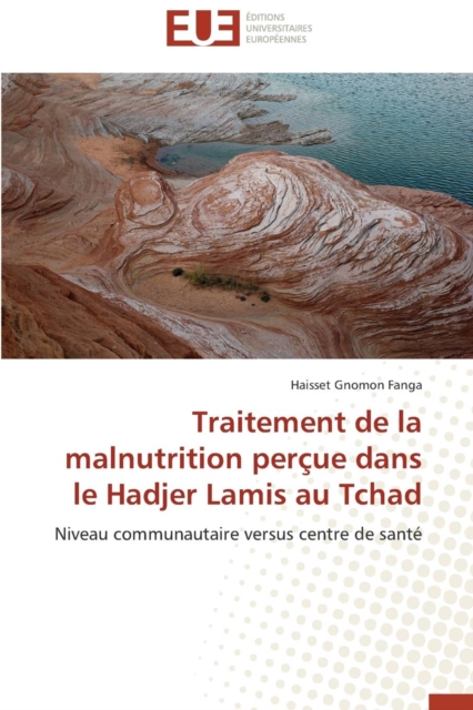 Traitement de la Malnutrition Per ue Dans Le Hadjer Lamis Au Tchad, Paperback / softback Book