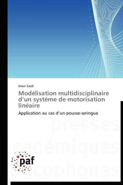 Modelisation Multidisciplinaire D Un Systeme de Motorisation Lineaire, Paperback / softback Book