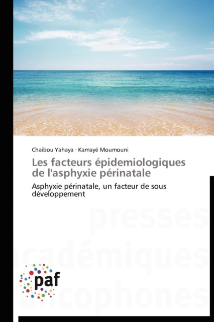Les Facteurs  pidemiologiques de l'Asphyxie P rinatale, Paperback / softback Book