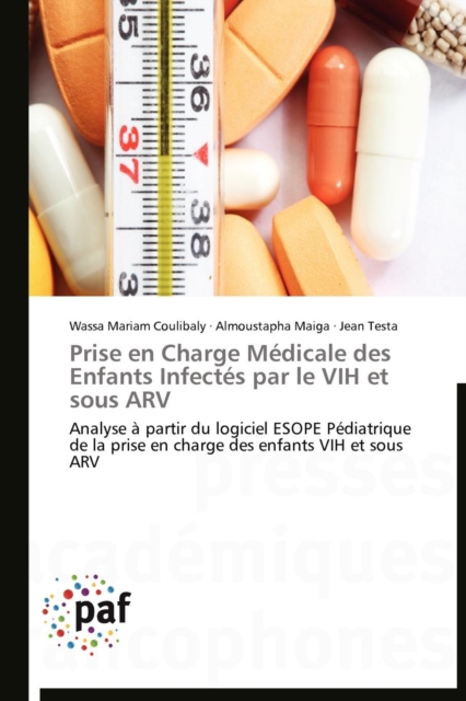 Prise En Charge Medicale Des Enfants Infectes Par Le Vih Et Sous Arv, Paperback / softback Book