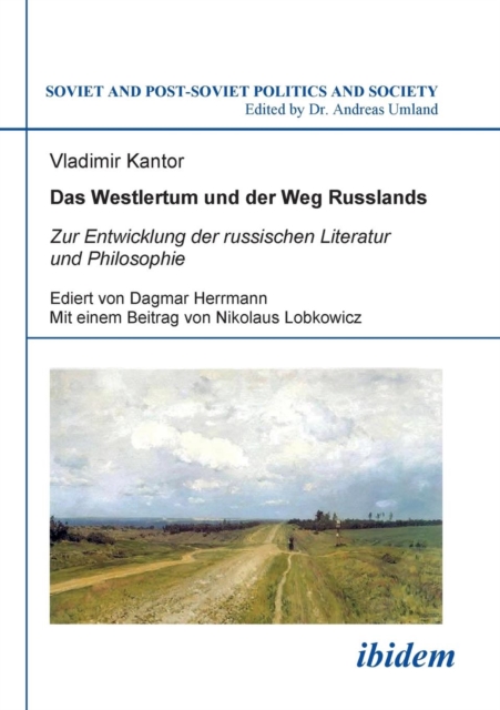 Das Westlertum Und Der Weg Russlands. Zur Entwicklung Der Russischen Literatur Und Philosophie, Paperback / softback Book