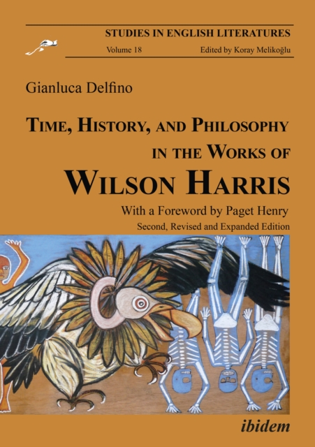 Time, History, and Philosophy in the Works of Wilson Harris, Paperback / softback Book