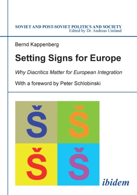 Setting Signs for Europe : Why Diacritics Matter for European Integration, Paperback / softback Book