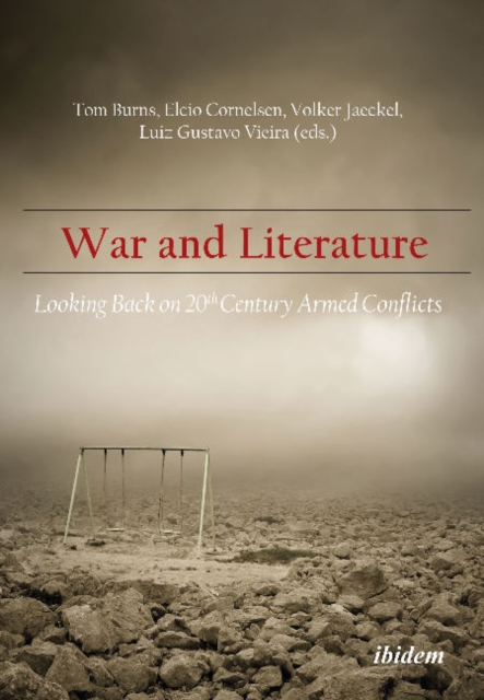 War & Literature : Looking Back on 20th Century Armed Conflicts, Paperback / softback Book