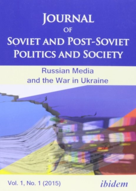 Journal of Soviet and Post-Soviet Politics and S - The Russian Media and the War in Ukraine, Vol. 1, No. 1 (2015), Paperback / softback Book