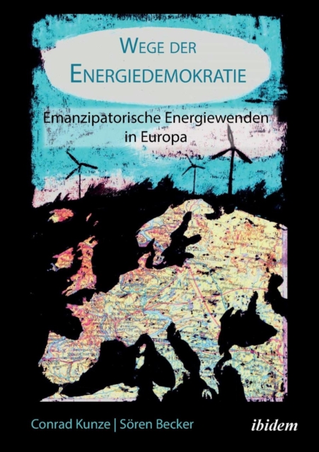 Wege Der Energiedemokratie. Emanzipatorische Energiewenden in Europa, Paperback / softback Book