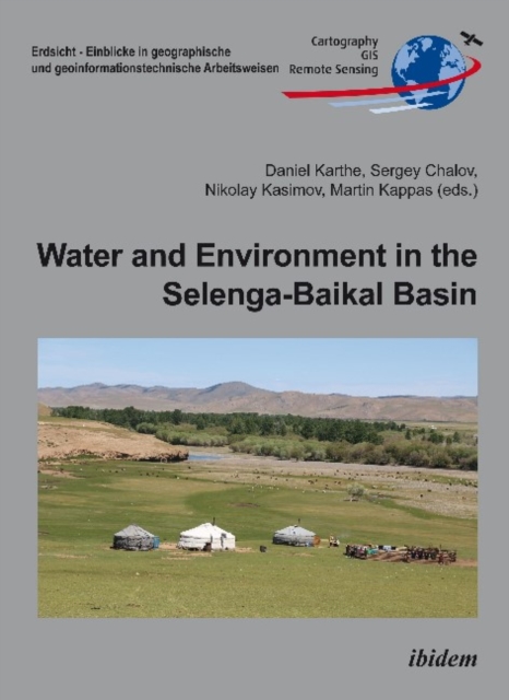 Water and Environment in the Selenga-Baikal Basin : International Research Cooperation for an Ecoregion of Global Relevance, Paperback / softback Book