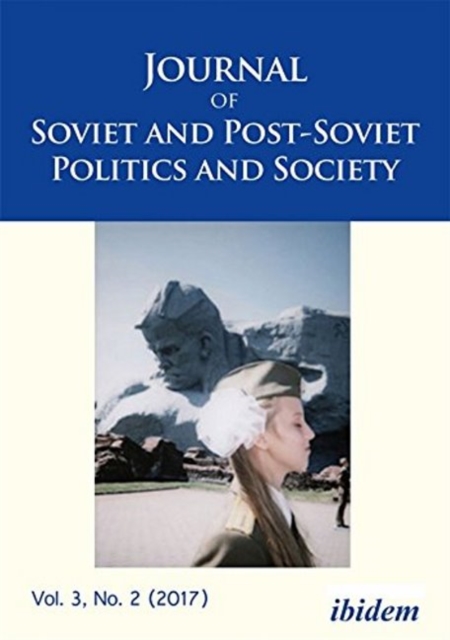 Journal of Soviet and Post-Soviet Politics and S - Special section: Issues in the History and Memory of the OUN I, Vol. 3, No. 2 (2017), Paperback / softback Book