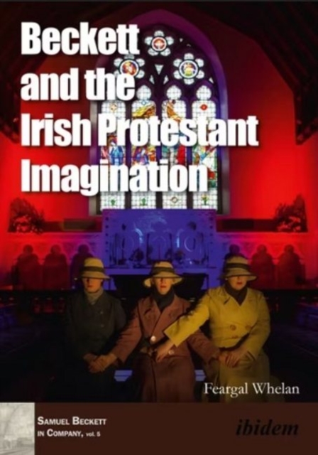 Beckett and the Irish Protestant Imagination, Paperback / softback Book