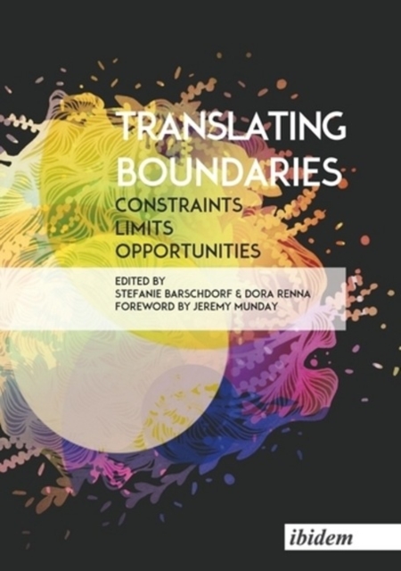 Translating Boundaries - Constraints, Limits, Opportunities, Paperback / softback Book