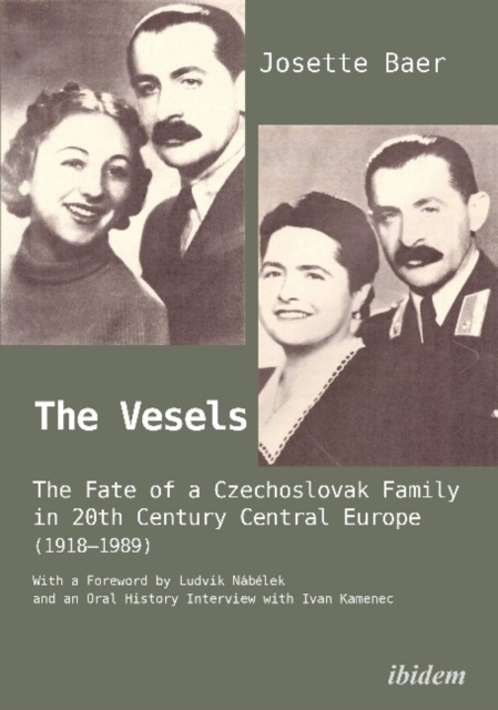 The Vesels : The Fate of a Czechoslovak Family in Twentieth-Century Central Europe, Paperback / softback Book