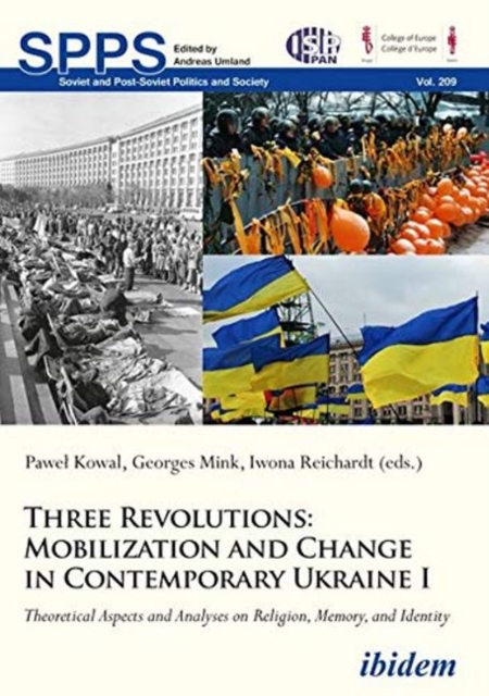 Three Revolutions: Mobilization and Change in Co – Theoretical Aspects and Analyses on Religion, Memory, and Identity, Paperback / softback Book