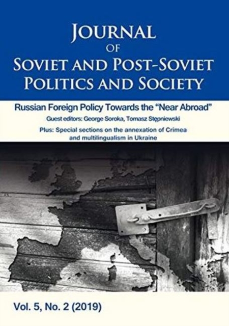 Journal of Soviet and Post–Soviet Politics and S – Russian Foreign Policy Towards the "Near Abroad", Vol. 5, No. 2 (2019), Paperback / softback Book