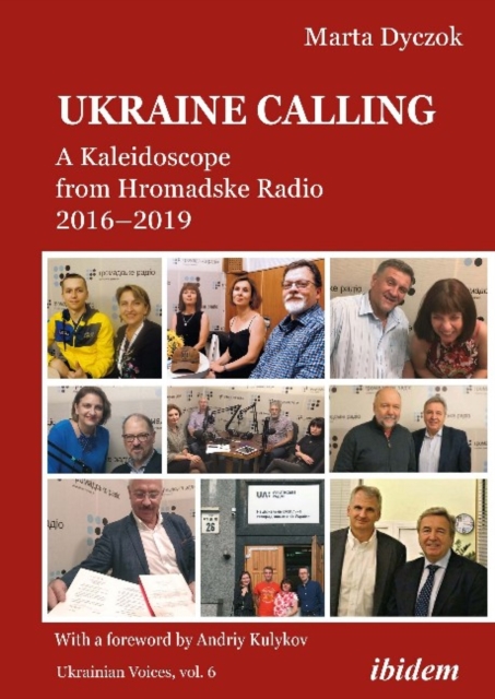 Ukraine Calling – A Kaleidoscope from Hromadske Radio 2016–2019, Paperback / softback Book