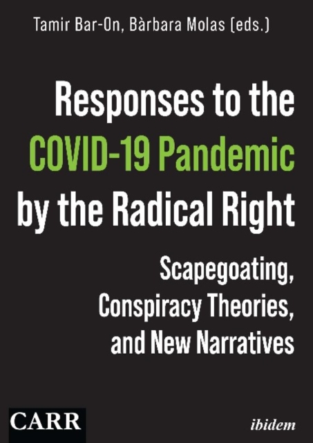 Responses to the COVID-19 Pandemic by the Radica - Scapegoating, Conspiracy Theories, and New Narratives, Paperback / softback Book
