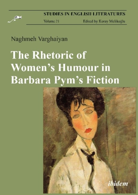 The Rhetoric of Women's Humour in Barbara Pym's Fiction, Paperback / softback Book