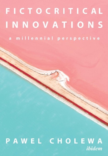 Fictocritical Innovations - A Millennial Perspective, Paperback / softback Book