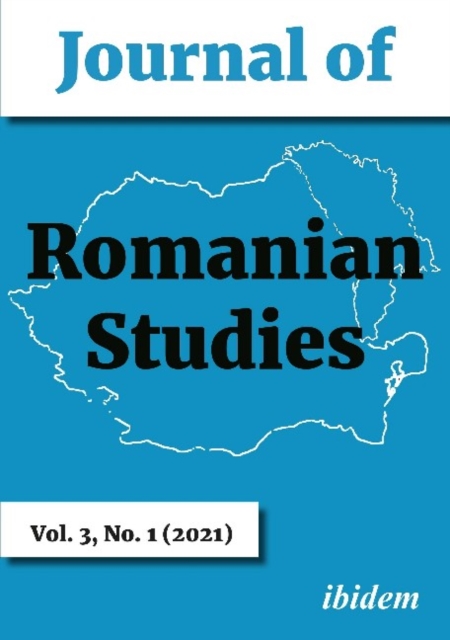 Journal of Romanian Studies – Volume 3, No. 1 (2021), Paperback / softback Book