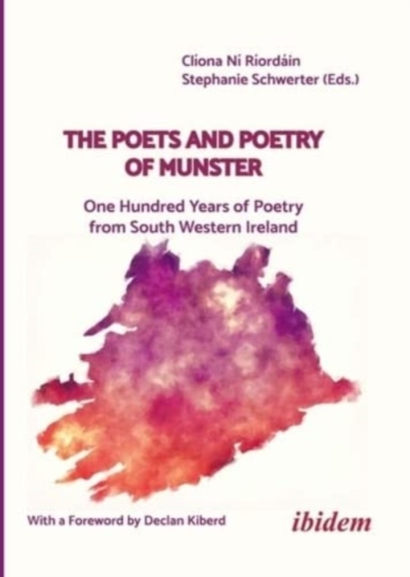 The Poets and Poetry of Munster : One Hundred Years of Poetry from South Western Ireland, Paperback / softback Book